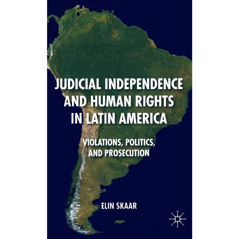 Judicial Independence and Human Rights in Latin America