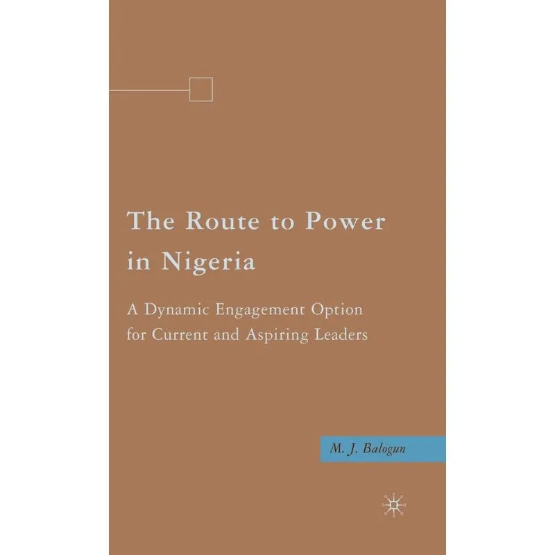 The Route to Power in Nigeria