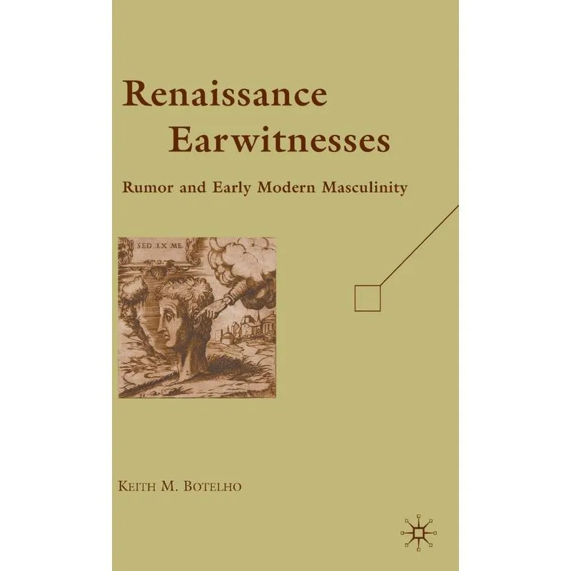 Renaissance Earwitnesses