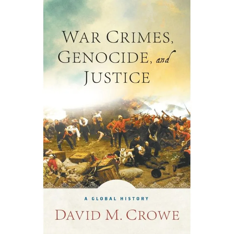 War Crimes, Genocide, and Justice