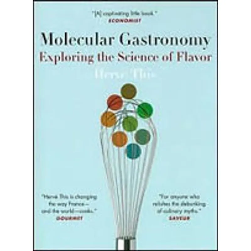 MOLECULAR GASTRONOMY - EXPLORING THE SCIENCE OF FLAVOR