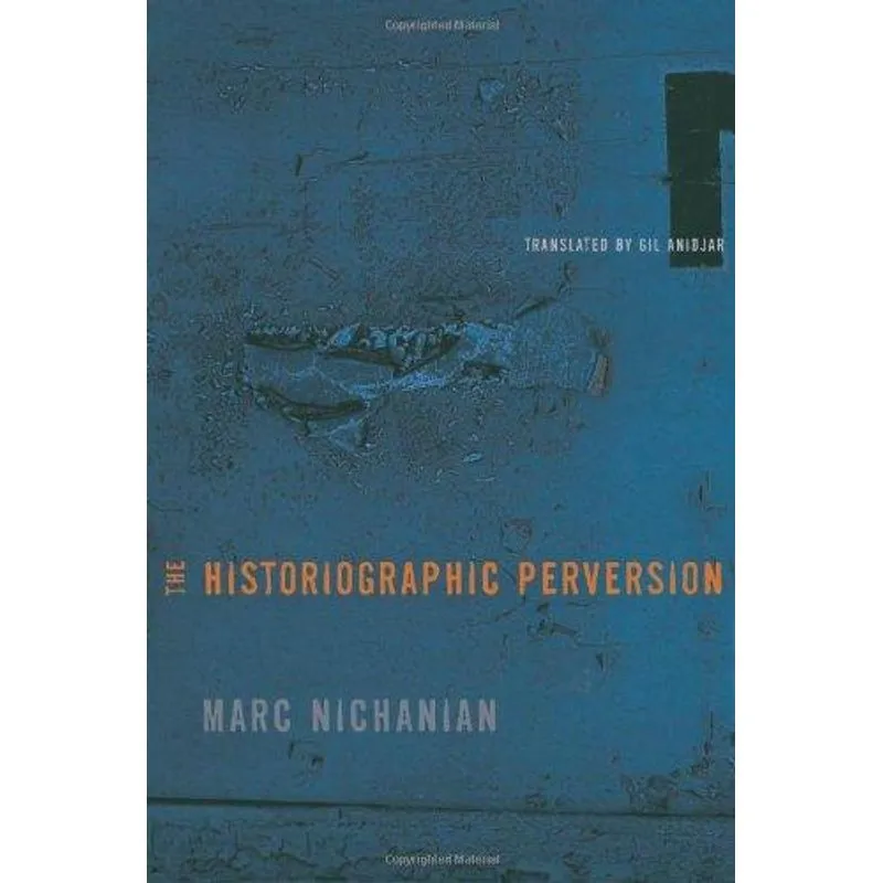 The Historiographic Perversion