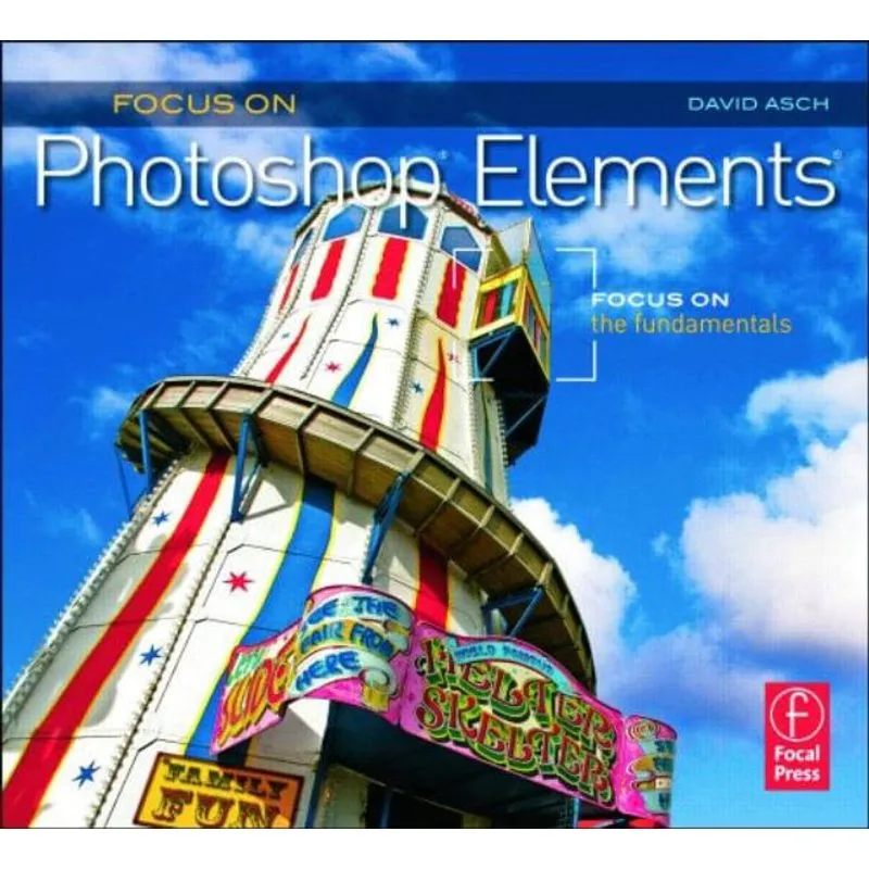 FOCUS ON PHOTOSHOP ELEMENTS