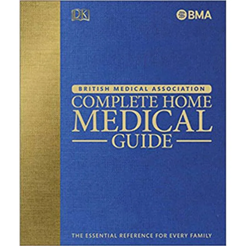 BMA COMPLETE HOME MEDICAL GUIDE