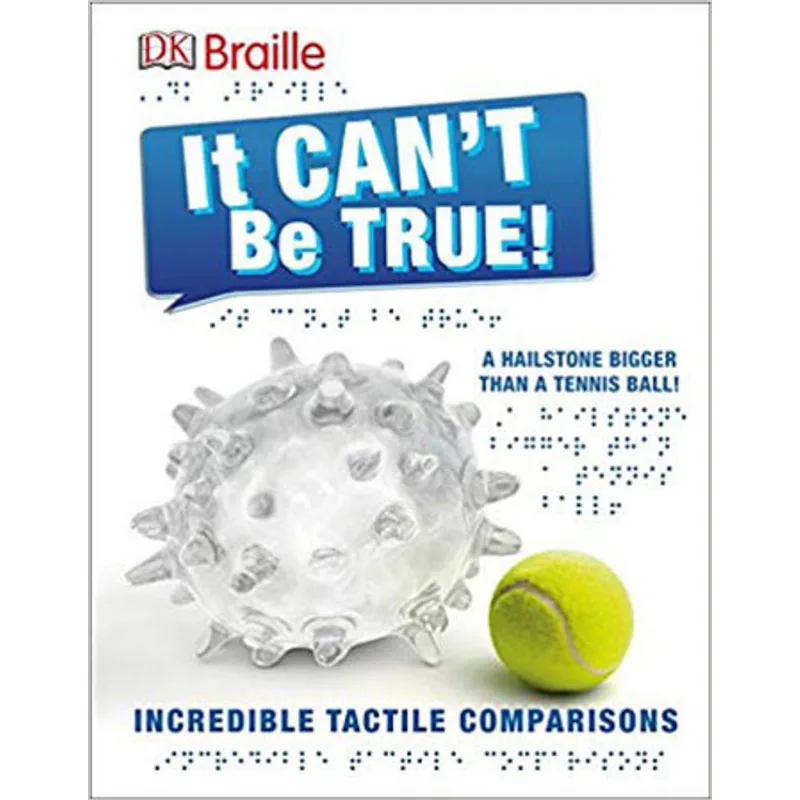 DK BRAILLE IT CAN'T BE TRUE!