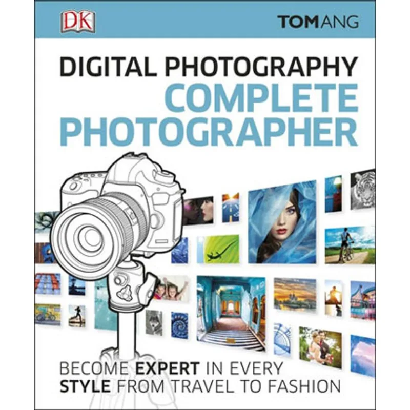 DIGITAL PHOTOGRAPHY - COMPLETE PHOTOGRAPHER