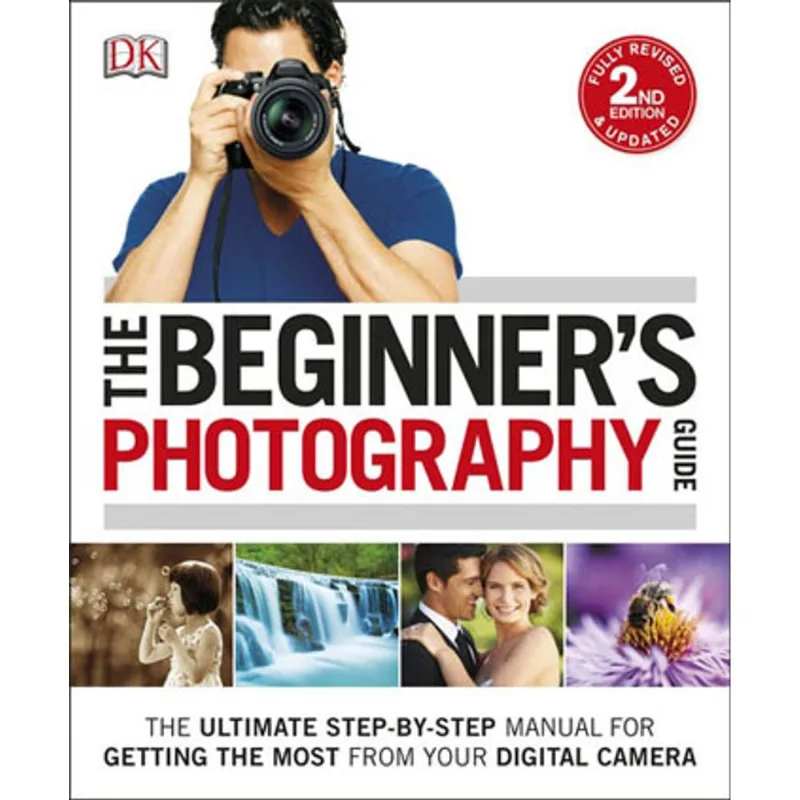 BEGINNER'S PHOTOGRAPHY GUIDE, THE