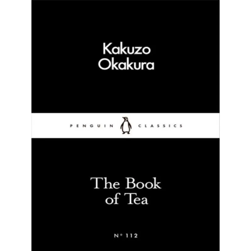 THE BOOK OF TEA - LITTLE BLACK CLASSICS SERIES
