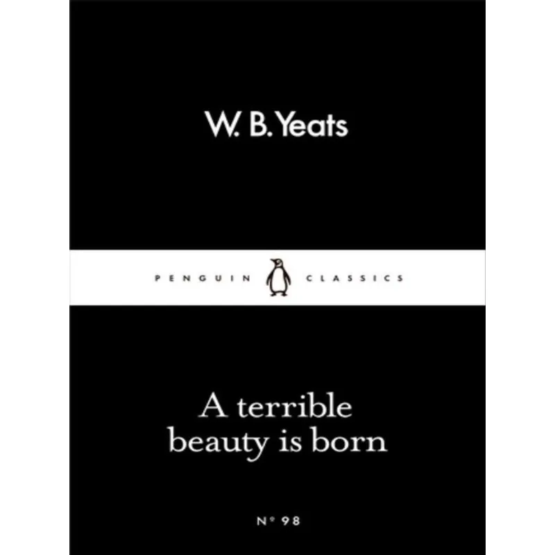 A TERRIBLE BEAUTY IS BORN - LITTLE BLACK CLASSICS SERIES