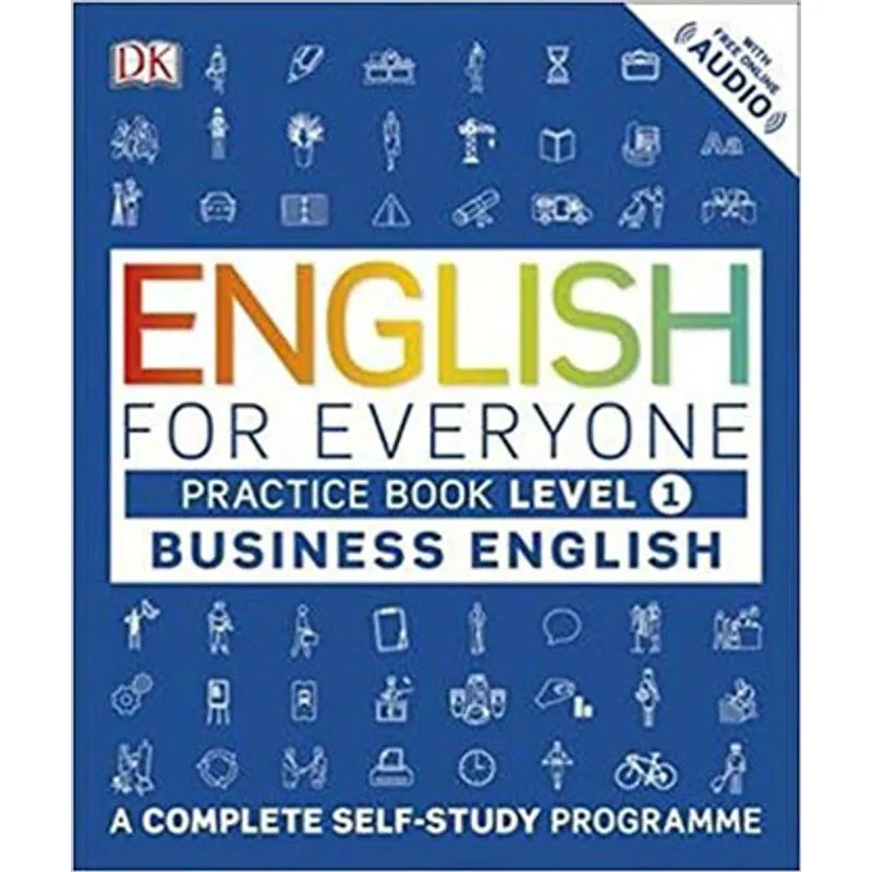 ENGLISH FOR EVERYONE BUSINESS - ENGLISH PRACTICE BOOK - LEVEL 1