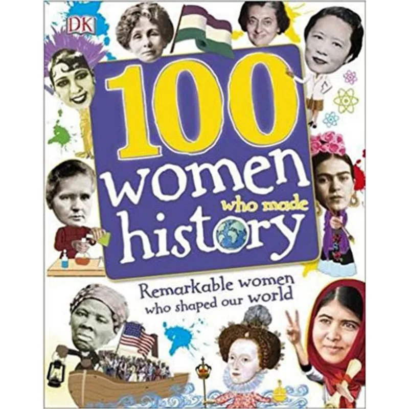 100 WOMEN WHO MADE HISTORY