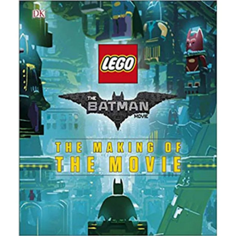 THE LEGO BATMAN MOVIE - THE MAKING OF THE MOVIE