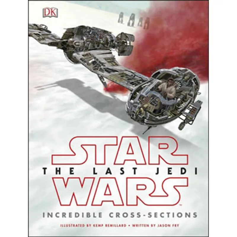 STAR WARS THE LAST JEDI INCREDIBLE CROSS SECTIONS