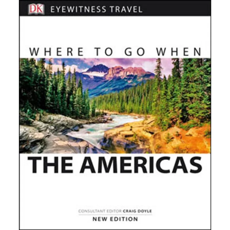 WHERE TO GO WHEN THE AMERICAS DK EYEWITNESS