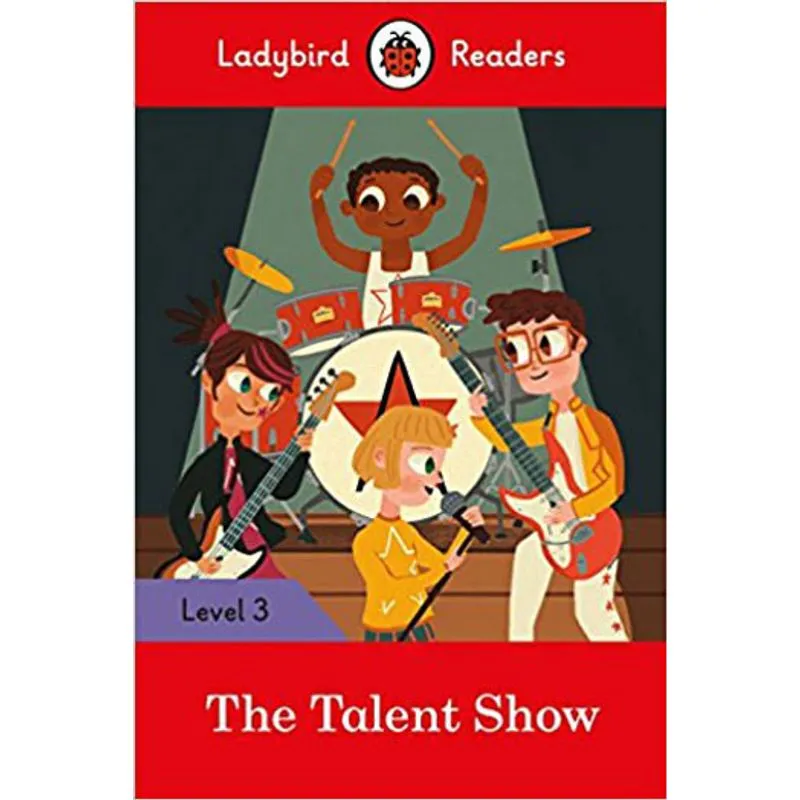 THE TALENT SHOW - LADYBIRD READERS - LEVEL 3