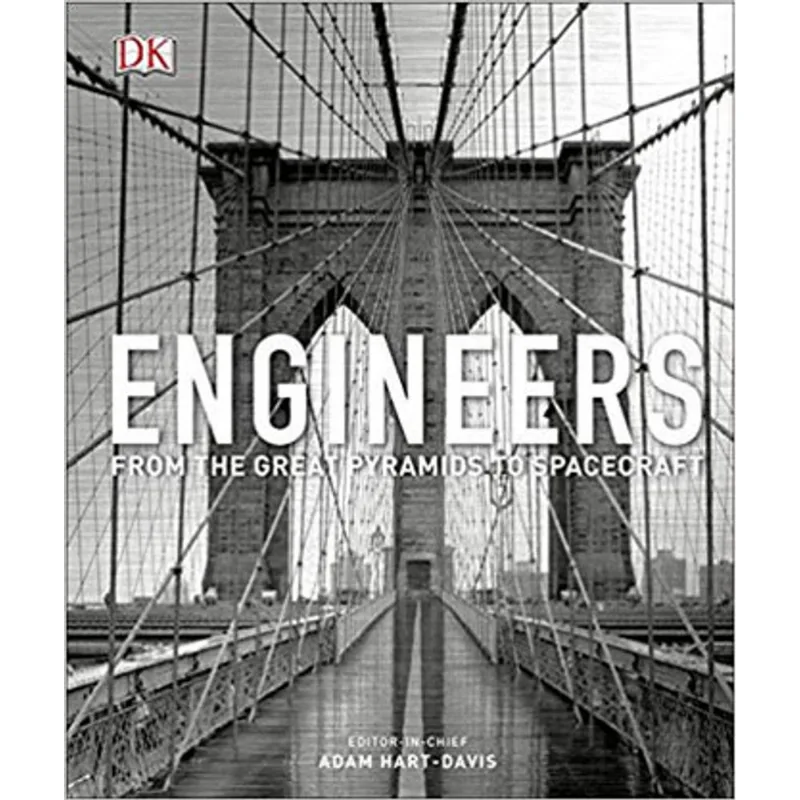 ENGINEERS - FROM THE GREAT PYRAMIDS TO SPACECRAFT