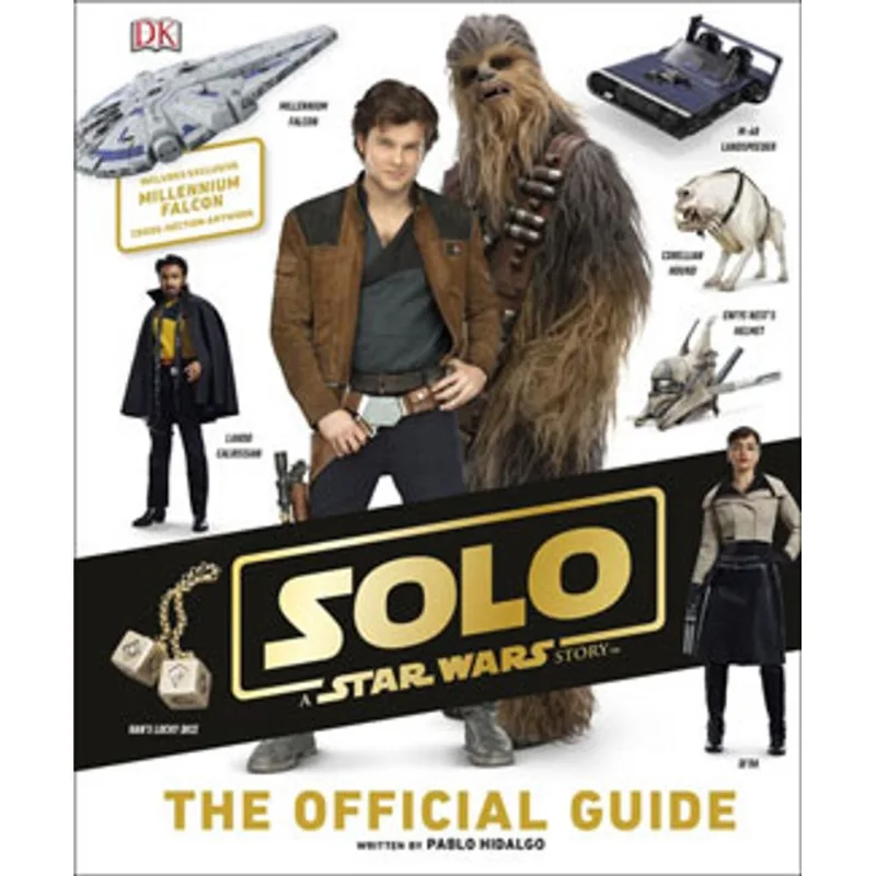 SOLO A STAR WARS STORY THE OFFICIAL GUIDE