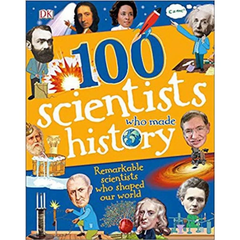 100 SCIENTISTS WHO MADE HISTORY