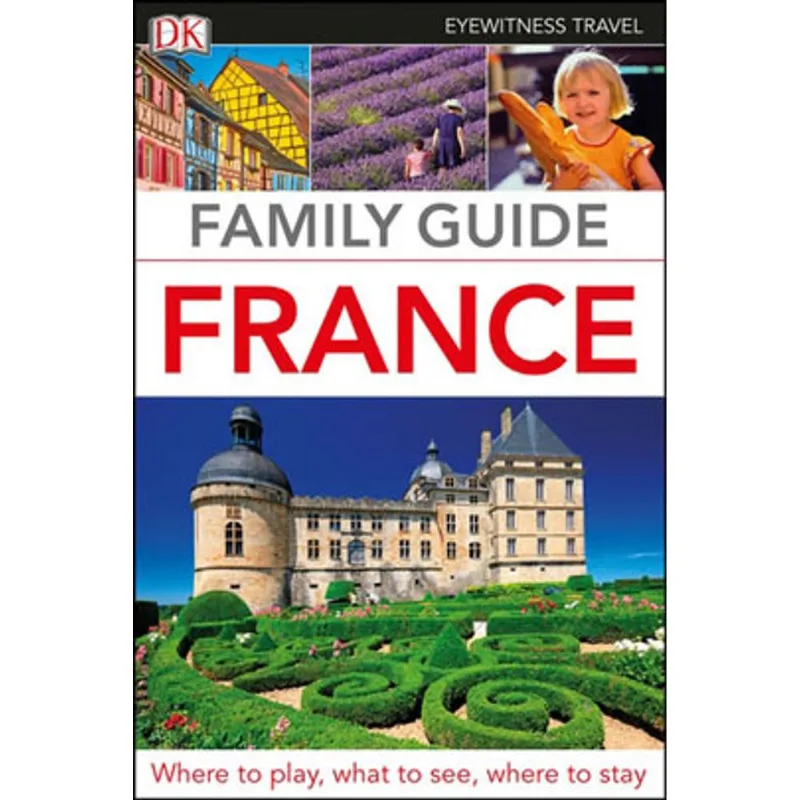 FRANCE FAMILY GUIDE DK EYEWITNESS