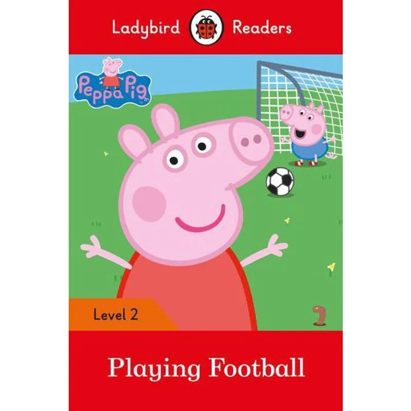 Peppa Pig: Playing Football - Ladybird Readers - Level 2 - Book With Downloadable Audio (Us/Uk)