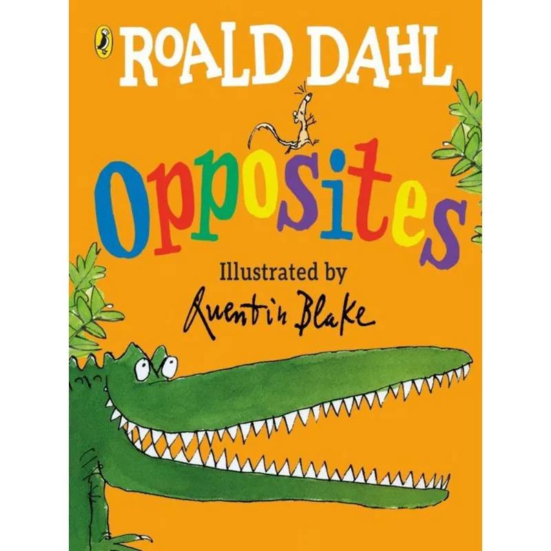 ROALD DAHL'S OPPOSITES