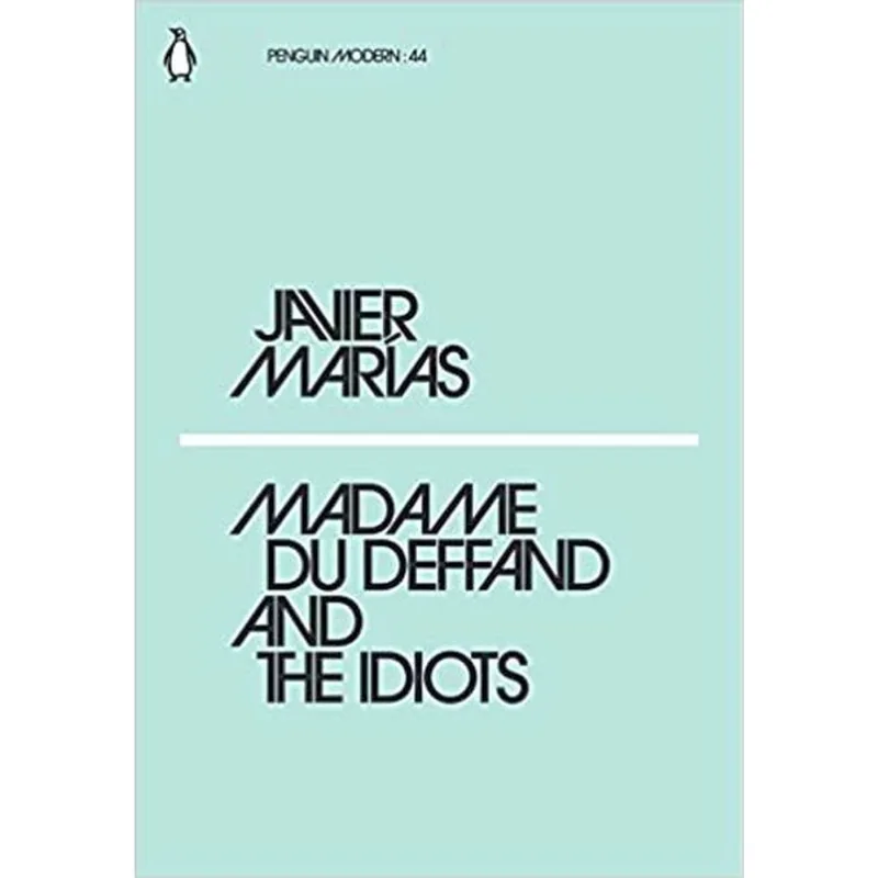 MADAME DU DEFFAND AND THE IDIOTS - PENGUIN MODERN