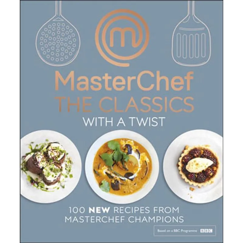 MASTERCHEF THE CLASSICS WITH A TWIST