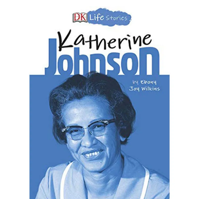 DK LIFE STORIES KATHERINE JOHNSON