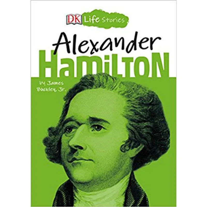 DK LIFE STORIES ALEXANDER HAMILTON