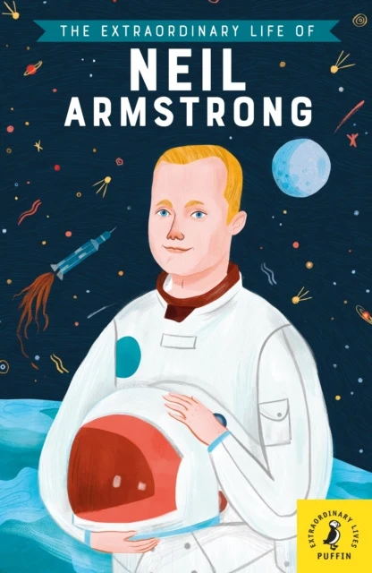Extraordinary Life of Neil Armstrong, The