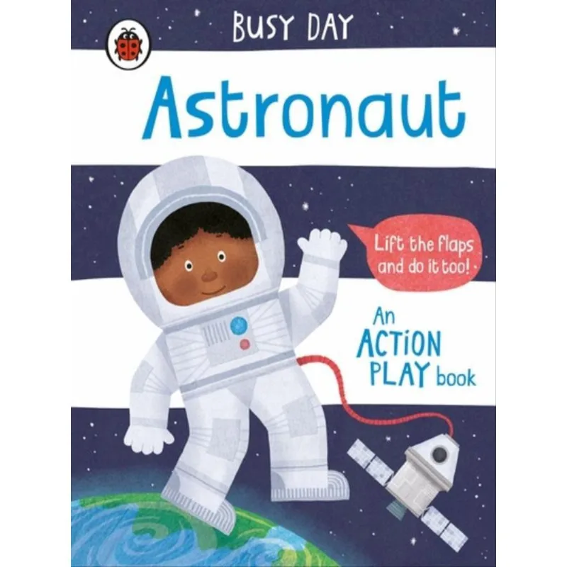 ASTRONAUT - AN ACTION PLAY BOOK
