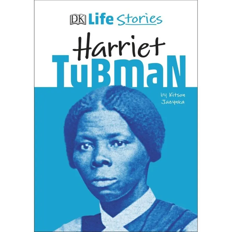 Dk Life Stories Harriet Tubman