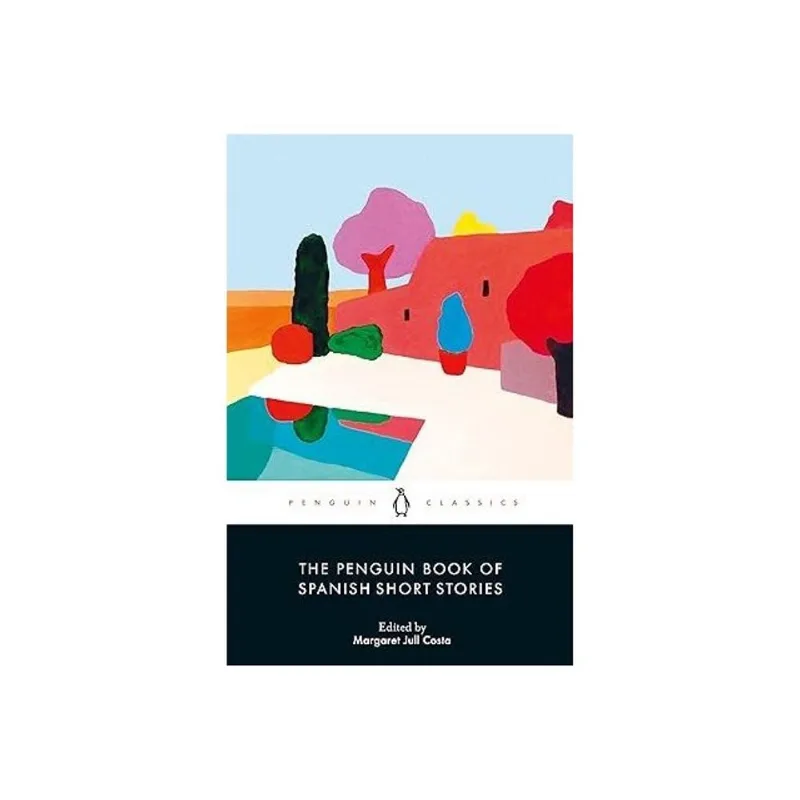 THE PENGUIN BOOK OF SPANISH SHORT STORIES