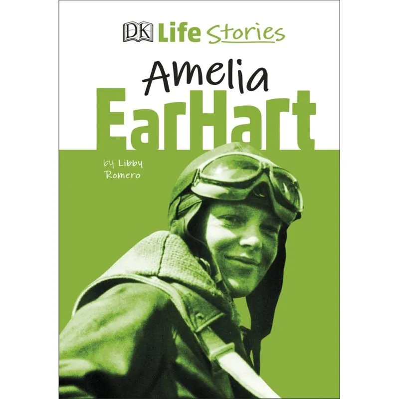 Dk Life Stories Amelia Earhart