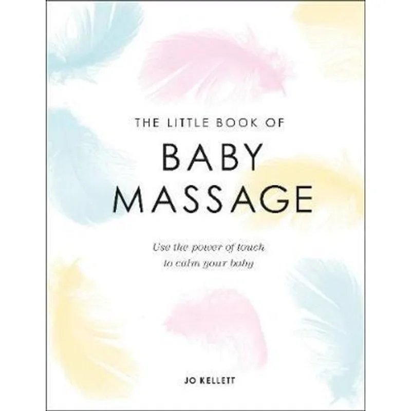 THE LITTLE BOOK OF BABY MASSAGE