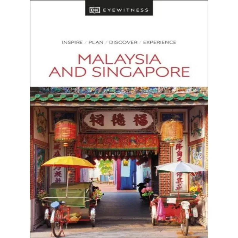 DK EYEWITNESS - MALAYSIA AND SINGAPORE