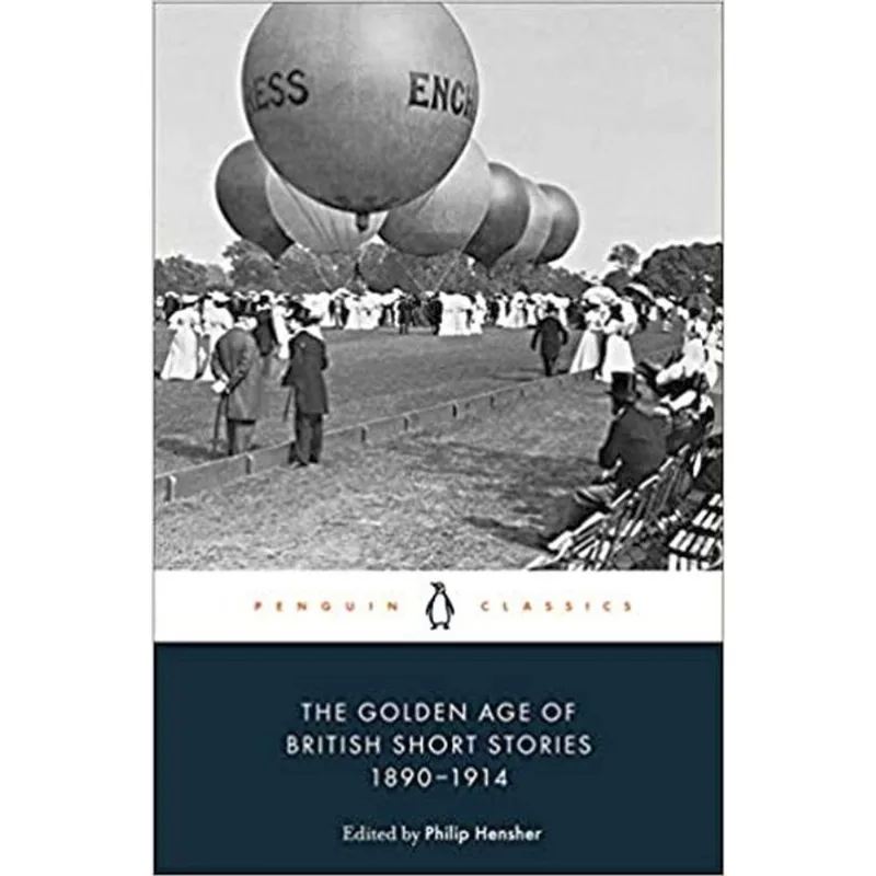 THE GOLDEN AGE OF BRITISH SHORT STORIES 1890-1914