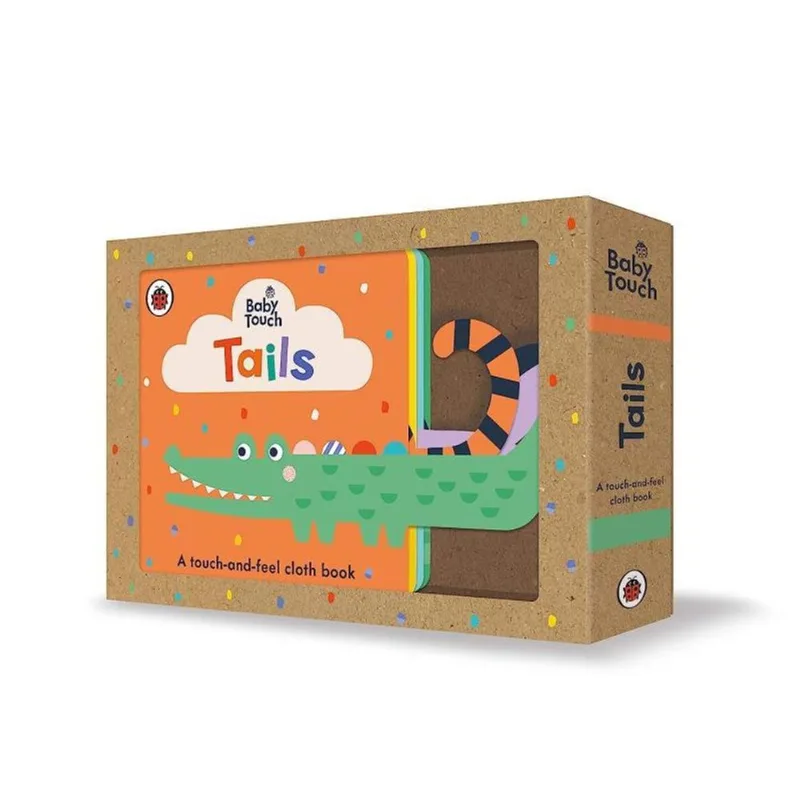 BABY TOUCH - TAILS - A TOUCH-AND-FEEL CLOTH BOOK