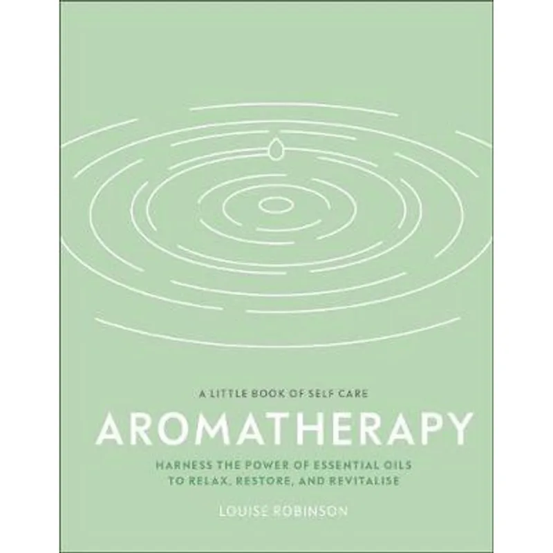 A LITTLE BOOK OF SELF-CARE - AROMATHERAPY