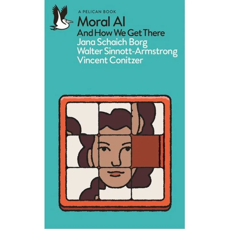 MORAL AI - AND HOW WE GET THERE