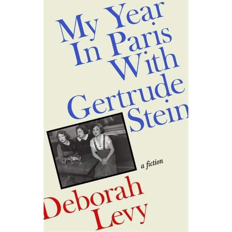 MY YEAR IN PARIS WITH GERTRUDE STEIN