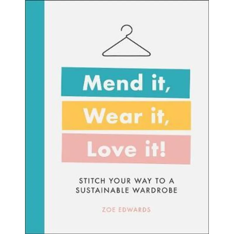 MEND IT, WEAR IT, LOVE IT