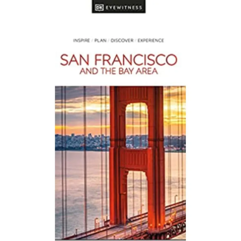 SAN FRANCISCO AND THE BAY AREA DK EYEWITNESS