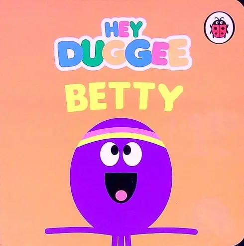 Hey Duggee: Betty