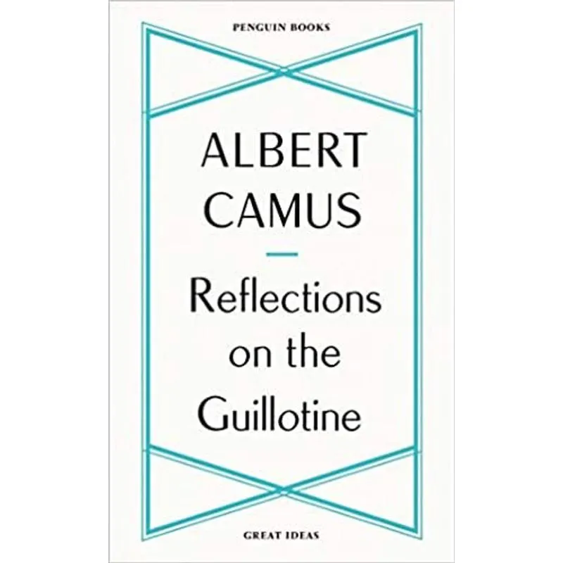 REFLECTIONS ON THE GUILLOTINE