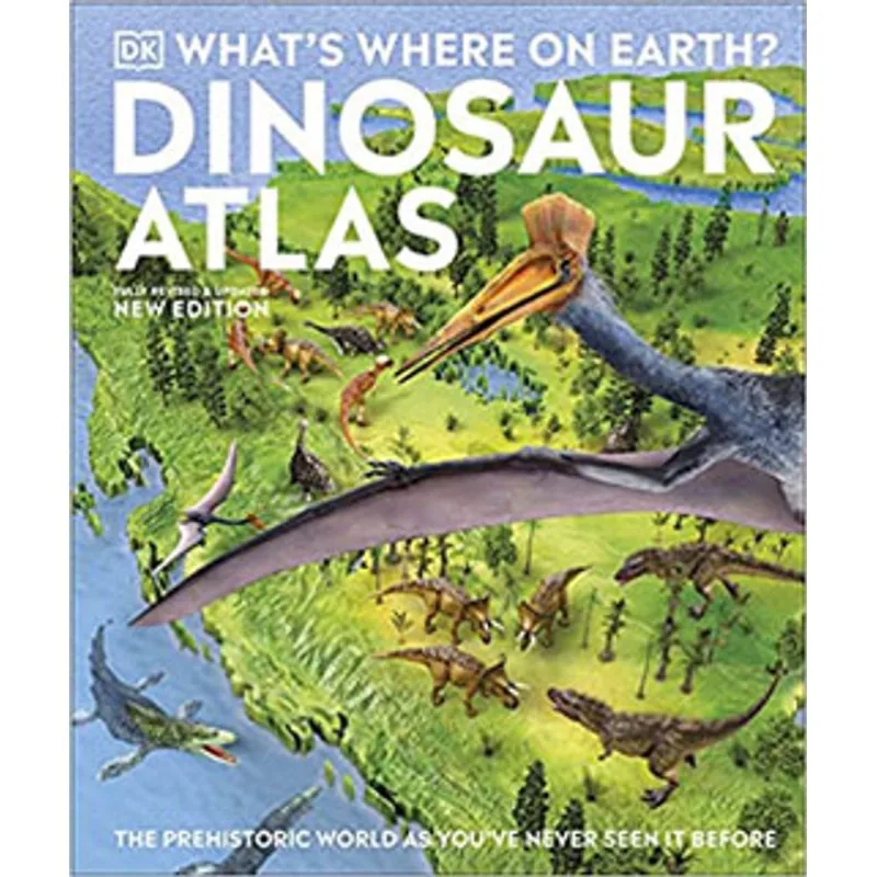 WHAT'S WHERE ON EARTH? DINOSAUR ATLAS