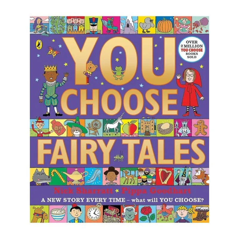 YOU CHOOSE FAIRY TALES - A NEW STORY EVERY TIME – WHAT WILL YOU CHOOSE?