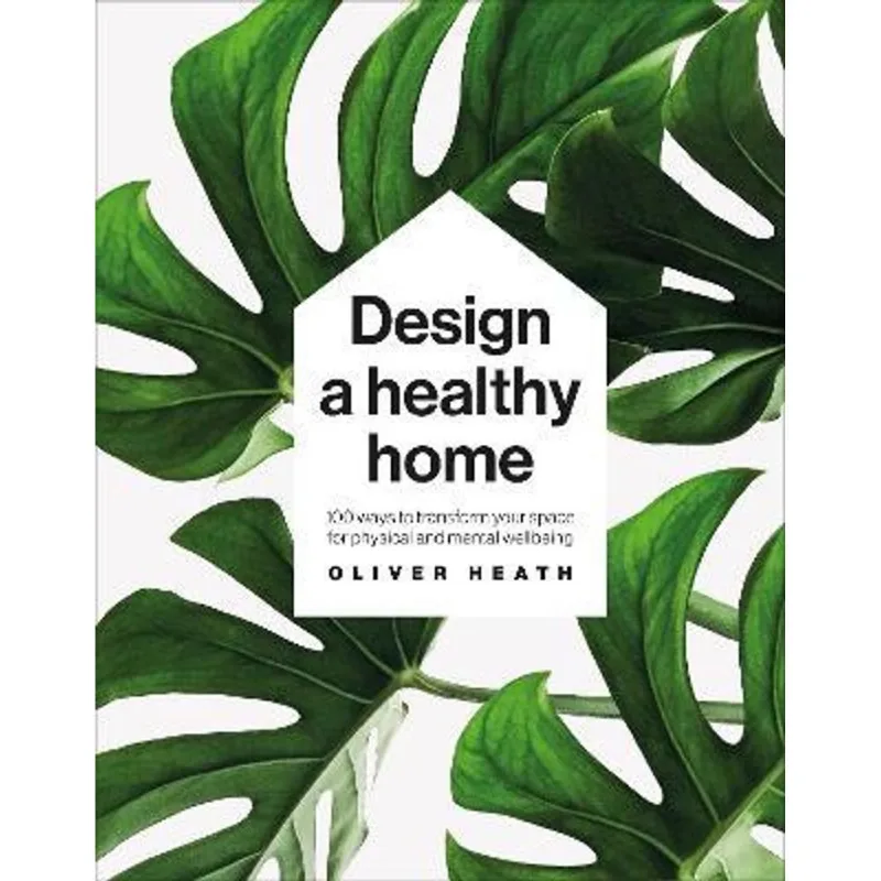 DESIGN A HEALTHY HOME