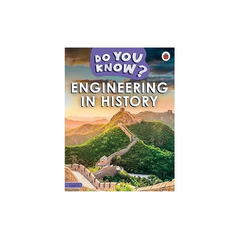 ENGINEERING IN HISTORY - LEVEL 3