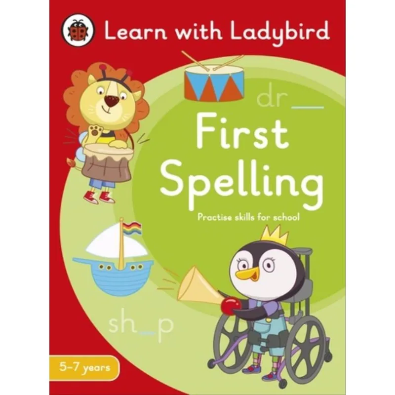 FIRST SPELLING - A LEARN WITH LADYBIRD ACTIVITY BOOK 5-7 YEARS